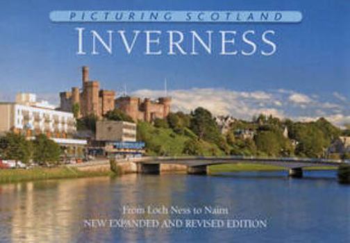 Hardcover Picturing Scotland: Inverness: From Loch Ness to Nairn Book