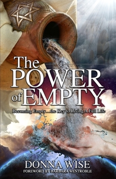 Paperback The Power of Empty: The Key to Living a Full Life Book