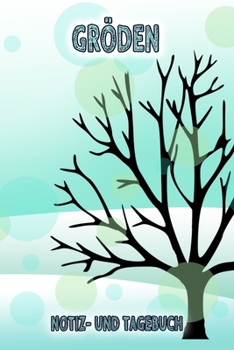 Gröden - Notiz- und Tagebuch: Winterurlaub in Gröden. Ideal für Skiurlaub, Winterurlaub oder Schneeurlaub.  Mit vorgefertigten Seiten und freien ... oder als Abschiedsgeschenk (German Edition)