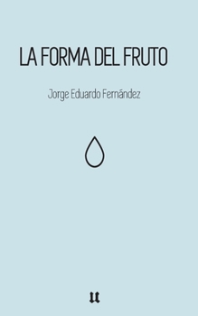 Paperback La forma del fruto [Spanish] Book
