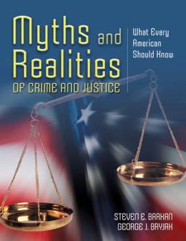 Paperback Myths and Realities of Crime and Justice: What Every American Should Know Book