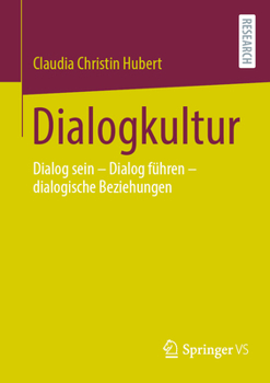 Paperback Dialogkultur: Dialog Sein - Dialog Führen - Dialogische Beziehungen [German] Book