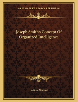 Paperback Joseph Smith's Concept of Organized Intelligence Book