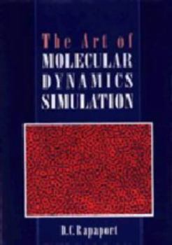 Hardcover The Art of Molecular Dynamics Simulation Book