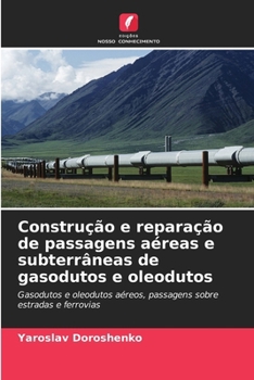 Paperback Construção e reparação de passagens aéreas e subterrâneas de gasodutos e oleodutos [Portuguese] Book