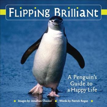 Hardcover Flipping Brilliant: A Penguin's Guide to a Happy Life Book