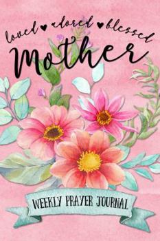 Paperback Loved Adored Blessed Mother Weekly Prayer Journal Book