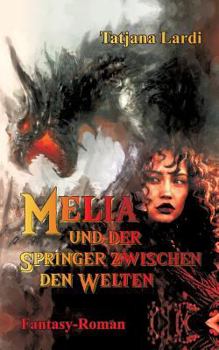 Paperback Melia und der Springer zwischen den Welten [German] Book