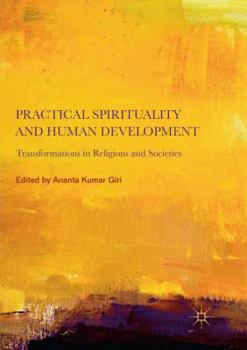 Practical Spirituality and Human Development: Transformations in Religions and Societies