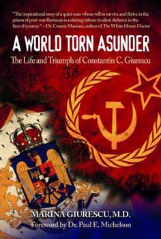 Paperback The Life and Triumph of Constantin C. Giurescu: A World Torn Asunder Book