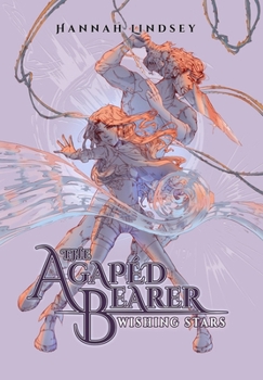 The Agapéd Bearer: Wishing Stars