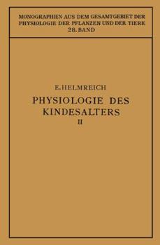 Paperback Physiologie Des Kindesalters: Zweiter Teil Animalische Funktionen Wachstum - Knochensystem - Muskulatur - Inkretdrüsen Nervensystem - Sinnesorgane - [German] Book