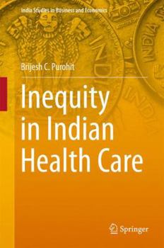 Hardcover Inequity in Indian Health Care Book