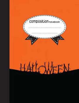 Paperback Composition Notebook, 8.5 x 11, 110 pages: HALLOWEEN: (School Notebooks) Book