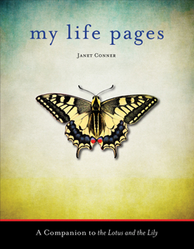 Paperback My Life Pages: A Companion to the Lotus and the Lily (Soul Writing Guided Journal, for Fans of the Mystery of Knowing Journal) Book