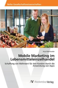 Paperback Mobile Marketing im Lebensmitteleinzelhandel [German] Book