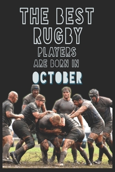 Paperback The Best Rugby Players are born in October journal: 6*9 Lined Diary Notebook, Journal or Planner and Gift with 120 pages Book