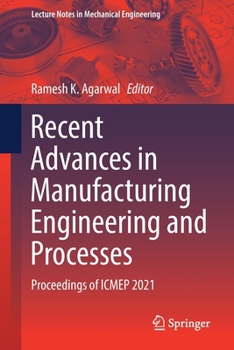 Paperback Recent Advances in Manufacturing Engineering and Processes: Proceedings of Icmep 2021 Book