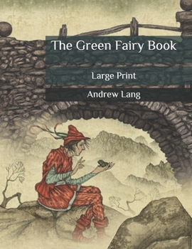 Paperback The Green Fairy Book: Large Print Book