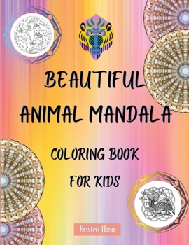 Beautiful MANDALA Coloring Book for Kids with Relaxing Mandalas for Boys, Girls, Beginners, Preschool and Kindergarten 30 Beautiful Mandalas