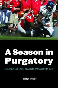 Paperback A Season in Purgatory: Villanova and Life in College Football's Lower Class Book