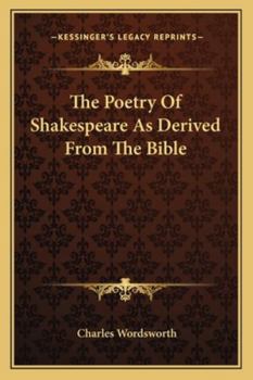 Paperback The Poetry Of Shakespeare As Derived From The Bible Book