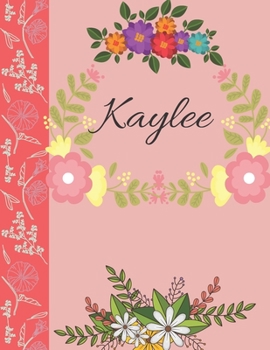Kaylee: Personalized Notebook for Women and Girls, Floral Composition Cover Journals to Write in. Personalized Gift. Garden Flowers Pattern (Personalized Notebooks)