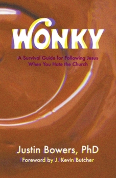 Paperback Wonky: A Survival Guide for Following Jesus When You Hate the Church Book