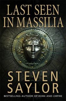 Last Seen in Massilia: A Mystery of Ancient Rome - Book #8 of the Roma Sub Rosa