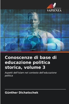 Conoscenze di base di educazione politica storica, volume 3 (Italian Edition)