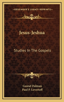 Hardcover Jesus-Jeshua: Studies In The Gospels Book