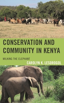 Paperback Conservation and Community in Kenya: Milking the Elephant Book