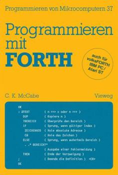 Paperback Programmieren Mit Forth: Übersetzt Und Bearbeitet Von Peter Monadjemi [German] Book