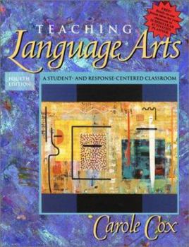 Hardcover Teaching Language Arts: A Student-And-Response-Centered Classroom Book