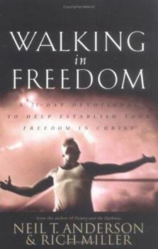 Paperback Walking in Freedom: A 21 - Day Devotional to Help Establish Your Freedom in Christ Book