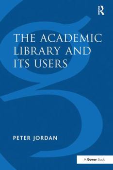 Paperback The Academic Library and Its Users Book