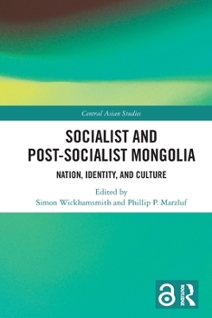 Paperback Socialist and Post-Socialist Mongolia: Nation, Identity, and Culture Book