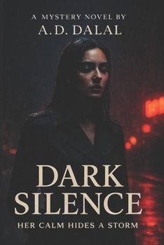 Paperback Dark Silence: Her Calm Hides a Storm Book