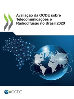 Paperback Avaliação Da Ocde Sobre Telecomunicações E Radiodifusão No Brasil 2020 [Portuguese] Book