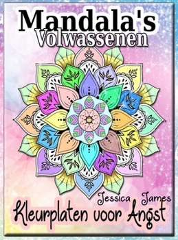 Mandala's Volwassenen Kleurplaten voor Angst: Mandala Kleurboek Kleurboek Volwassenen Ontspanning & StressVerlichting Kleurboek Volwassenen Kleurboek ... Kleurboek StressVerlichting