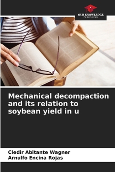 Paperback Mechanical decompaction and its relation to soybean yield in u Book