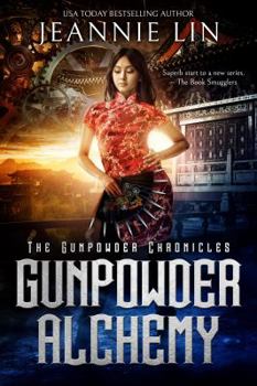 Gunpowder Alchemy - Book #1 of the Gunpowder Chronicles