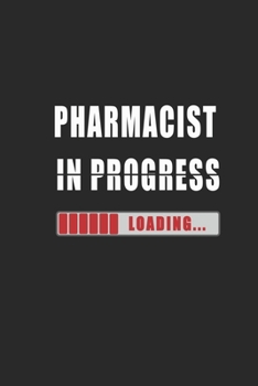 pharmacist in progress Notebook: Journal and Organizer, Blank Lined Notebook 6x9 inch, 120 pages