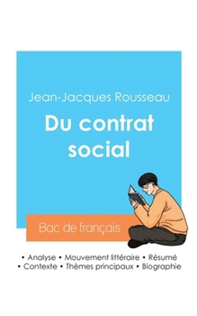 Réussir son Bac de philosophie 2024: Analyse de l'essai Du contrat social de Jean-Jacques Rousseau