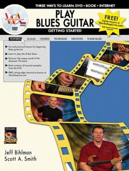 Paperback Play Blues Guitar -- Getting Started: Three Ways to Learn: DVD * Book * Internet, Book & DVD [With DVD] Book