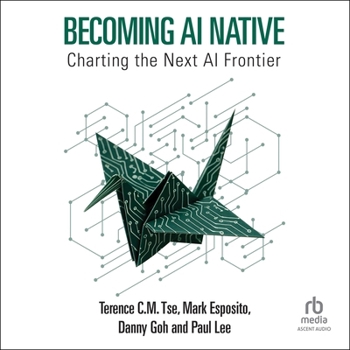 Becoming AI Native: Charting the Next AI Frontier