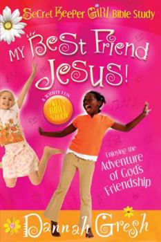 Paperback My Best Friend Jesus!: A Secret Keeper Girl Bible Study: How to Meditate on God's Truth about Friendship Book