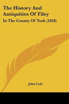 Paperback The History And Antiquities Of Filey: In The County Of York (1828) Book