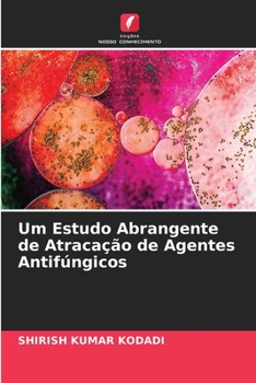 Paperback Um Estudo Abrangente de Atracação de Agentes Antifúngicos [Portuguese] Book