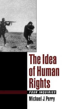 Hardcover The Idea of Human Rights: Four Inquiries Book